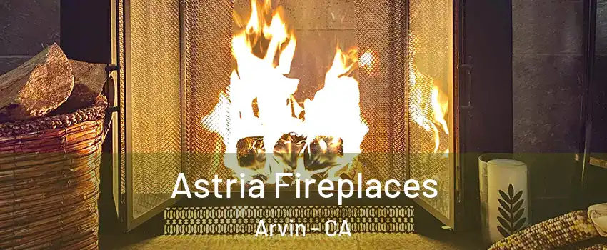 Astria Fireplaces Arvin - CA