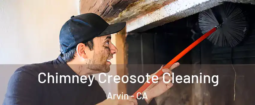  Chimney Creosote Cleaning Arvin - CA