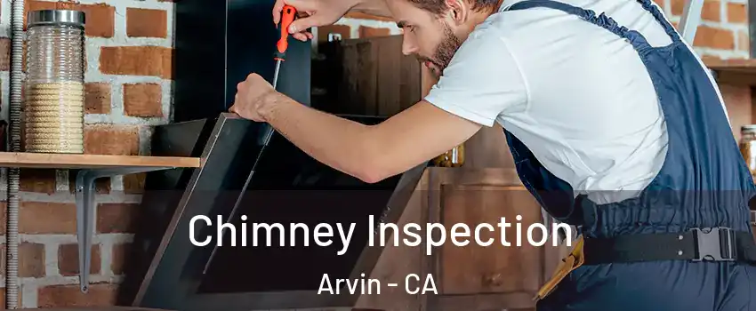  Chimney Inspection Arvin - CA