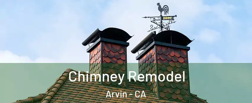  Chimney Remodel Arvin - CA