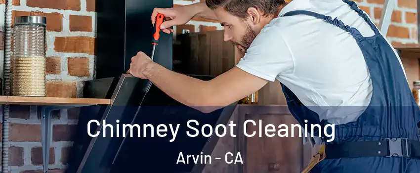  Chimney Soot Cleaning Arvin - CA