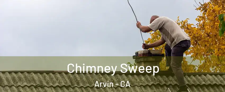  Chimney Sweep Arvin - CA