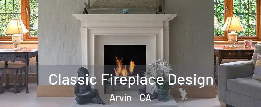  Classic Fireplace Design Arvin - CA