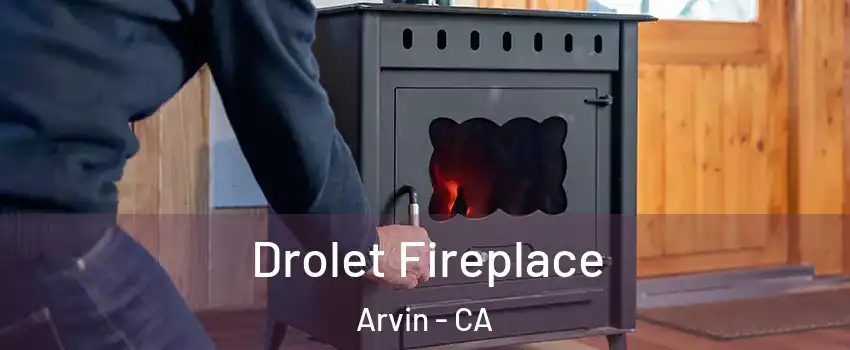  Drolet Fireplace Arvin - CA