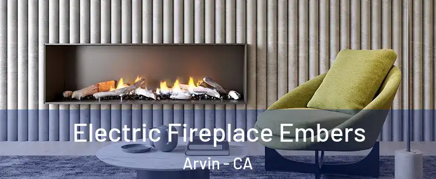  Electric Fireplace Embers Arvin - CA