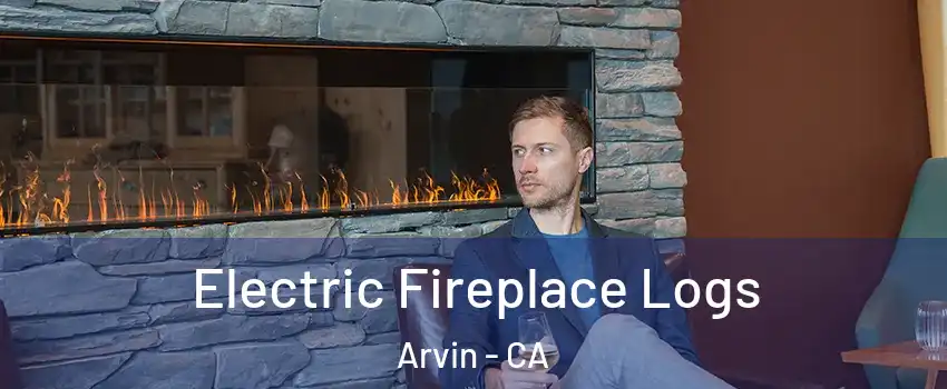  Electric Fireplace Logs Arvin - CA