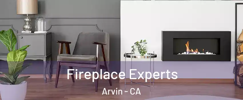  Fireplace Experts Arvin - CA