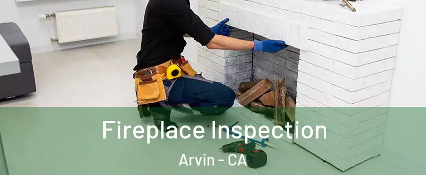  Fireplace Inspection Arvin - CA