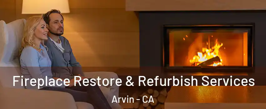  Fireplace Restore & Refurbish Services Arvin - CA
