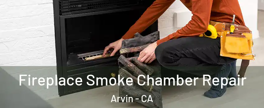  Fireplace Smoke Chamber Repair Arvin - CA