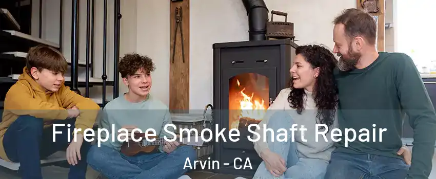  Fireplace Smoke Shaft Repair Arvin - CA