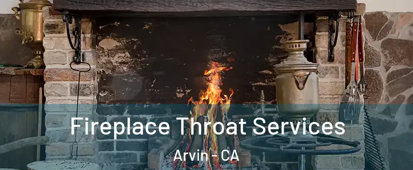  Fireplace Throat Services Arvin - CA