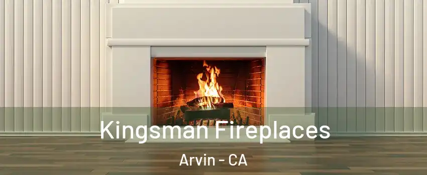  Kingsman Fireplaces Arvin - CA