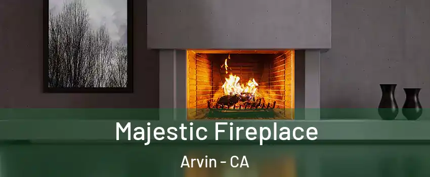  Majestic Fireplace Arvin - CA