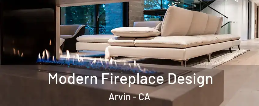  Modern Fireplace Design Arvin - CA