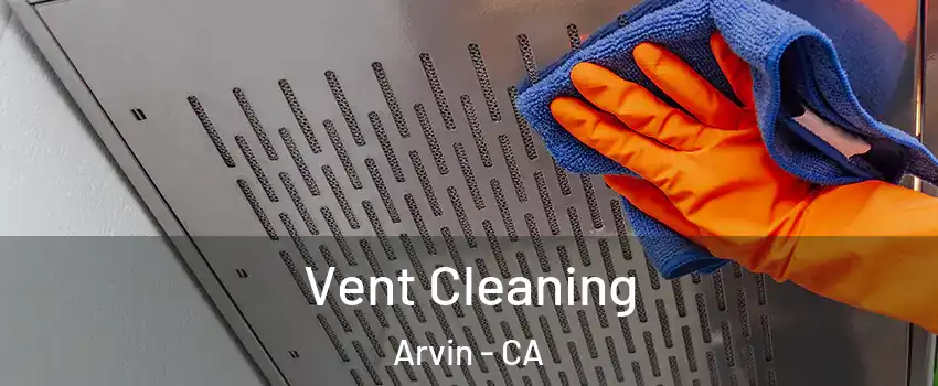  Vent Cleaning Arvin - CA