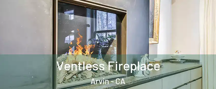  Ventless Fireplace Arvin - CA